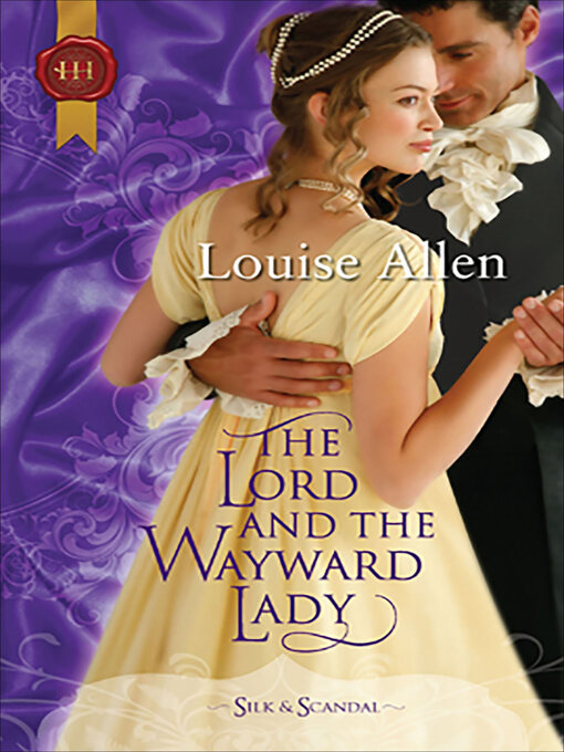 Title details for The Lord and the Wayward Lady by Louise Allen - Available